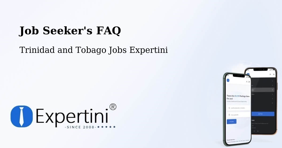 Job Seeker FAQ – Marabella - Trinidad and Tobago Jobs Expertini